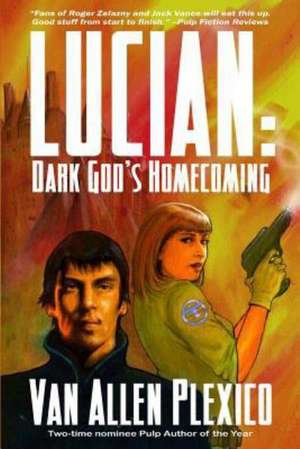 Lucian: Dark God's Homecoming de Van Allen Plexico