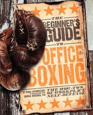 Beginner's Guide to Office Boxing de Paula J. Schumacher