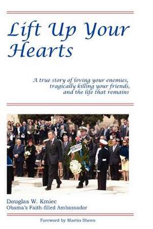 Lift Up Your Hearts de Amb Douglas W. Kmiec