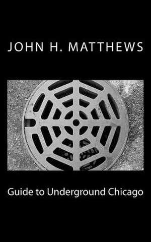 Guide to Underground Chicago