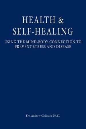 Health & Self-Healing de Andrew Goliszek, Ph.D.