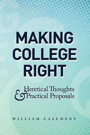 Making College Right de William Casement