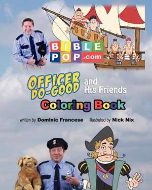 Officer Do-Good and His Friends Coloring Book de Dominic Francese