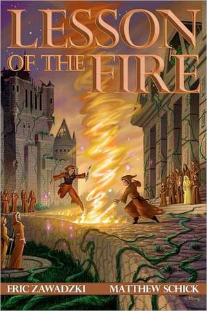 Lesson of the Fire: Companion Book to Aero*boga(tm) de Matthew Schick