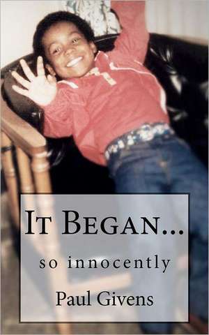 It Began: So Innocently de Paul Givens