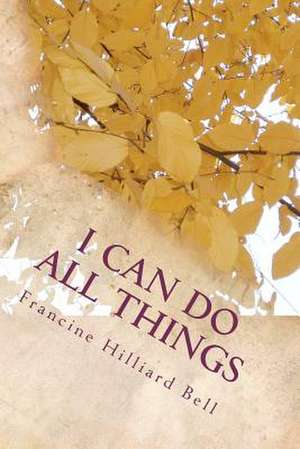 I Can Do All Things