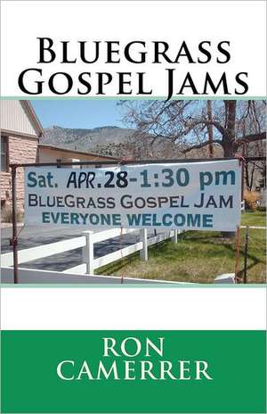 Bluegrass Gospel Jams de Ron Camerrer