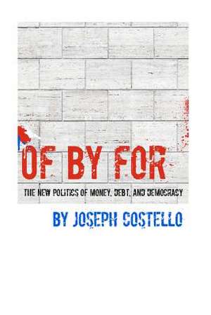 Of, By, for de MR Joseph Costello