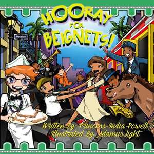 Hooray for Beignets de Princess-India P. Powell