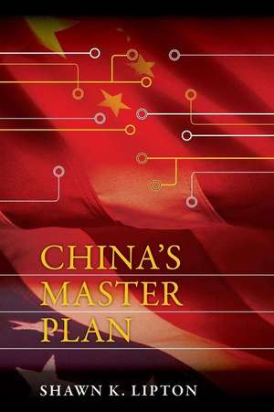 China's Master Plan de Shawn K. Lipton