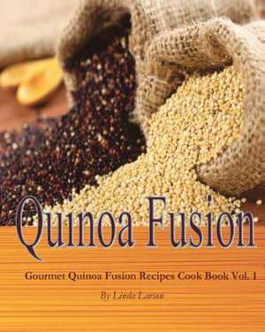 "Quinoa Fusion" de Linda Larson