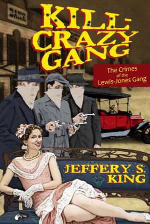 Kill Crazy Gang de Jeffery S. King