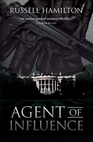 Agent of Influence de Russell Hamilton