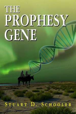 The Prophesy Gene: A Call for a Revolution to Save American Healthcare de Stuart D. Schooler