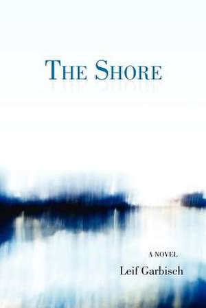 The Shore de Leif Garbisch