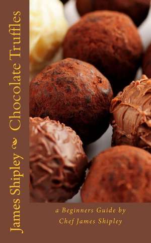 Chocolate Truffles de James Shipley