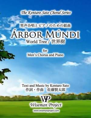 Arbor Mundi: For Men's Chorus and Piano de Kentaro Sato