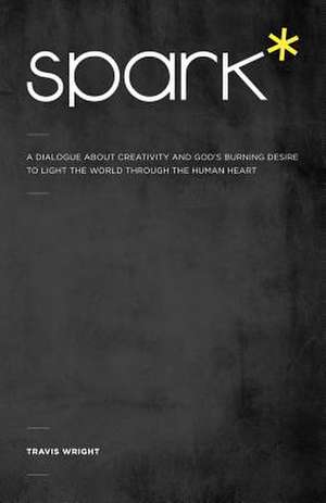 Spark* de Travis Wright