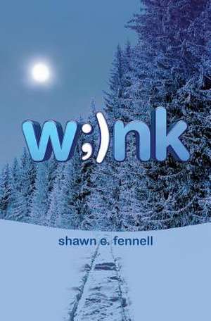 Wink de Shawn E. Fennell