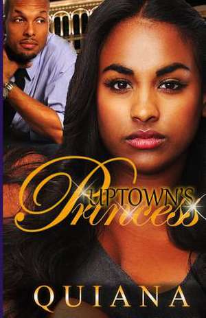 Uptown's Princess de Quiana