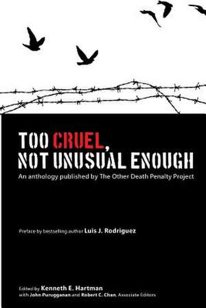 Too Cruel, Not Unusual Enough de Kenneth E. Hartman