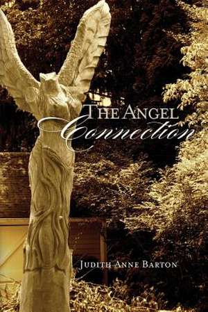 The Angel Connection de Judith Anne Barton