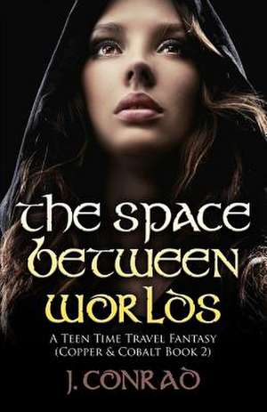 The Space Between Worlds de J. Conrad