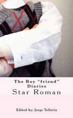 The Boyfriend Diaries de Star Roman