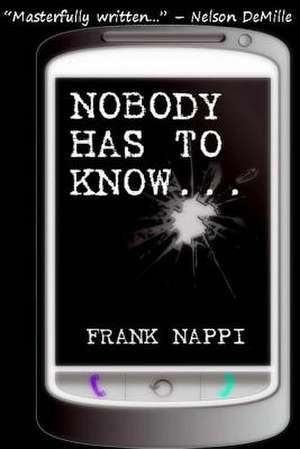 Nobody Has to Know de Frank Nappi