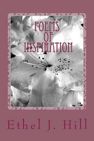 Poems of Inspiration de Ethel J. Hill