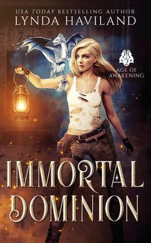 Immortal Dominion: Age of Awakening de Lynda Haviland