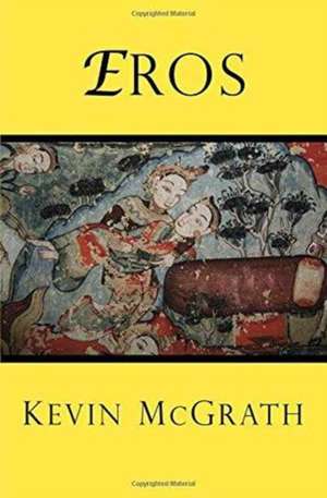 EROS de Kevin McGrath