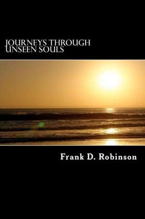 Journeys Through Unseen Souls: A Retrieval Artist Novel de Frank D. Robinson