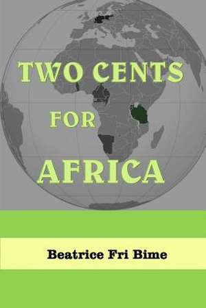 Two Cents for Africa de Beatrice Fri Bime