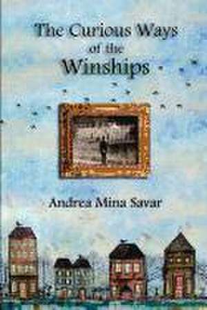 The Curious Ways of the Winships de Andrea Mina Savar