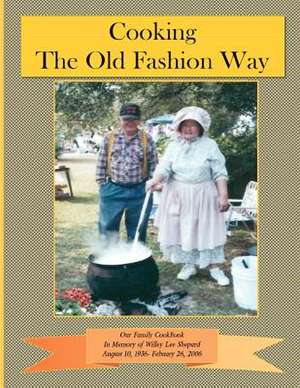 Cooking the Old Fashion Way de Janice Pruitt