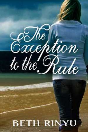 The Exception to the Rule de Beth Rinyu