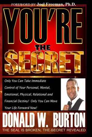 You're the Secret de MR Donald Wayne Burton