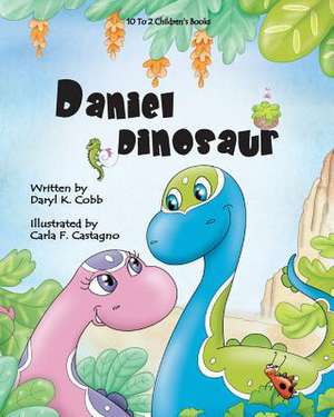 Daniel Dinosaur: And the Righteous de Daryl K. Cobb