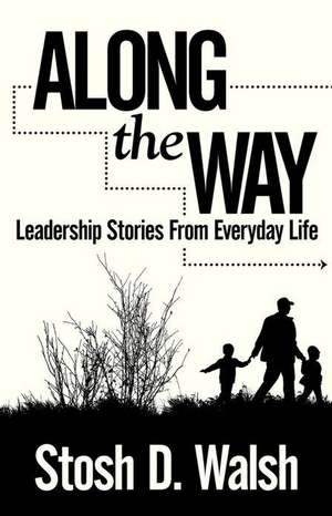 Along the Way de Stosh D. Walsh