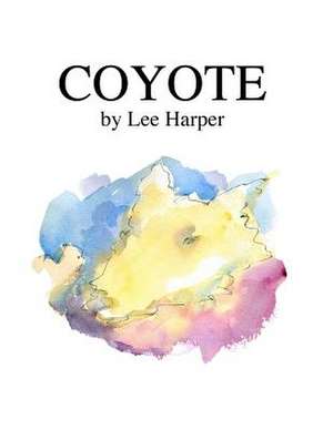 Coyote de Lee Harper