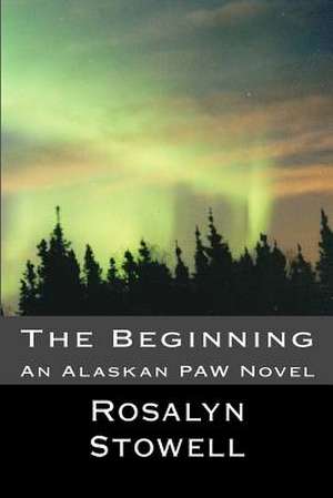 The Beginning de Mrs Rosalyn E. Stowell