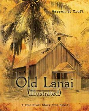 Old Lanai (Illustrated) de Warren S. Croft