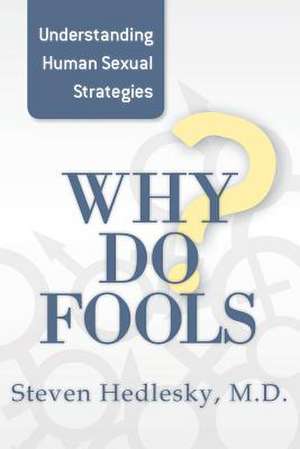 Why Do Fools de Steven Hedlesky