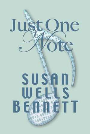 Just One Note de Susan Wells Bennett