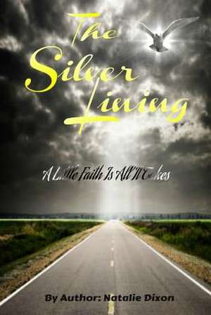 The Silver Lining de Miss Natalie Dixon