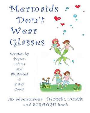 Mermaids Don't Wear Glasses de Peyton Adams