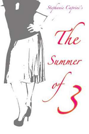 The Summer of 3 de Stephanie Caprini