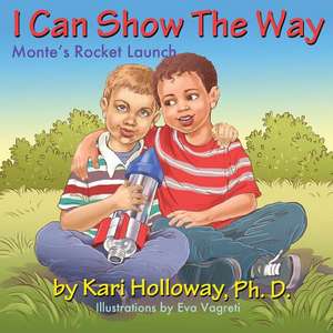 I Can Show the Way de Kari Holloway Ph. D.