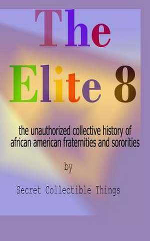 The Elite 8 de Secret Collectible Things